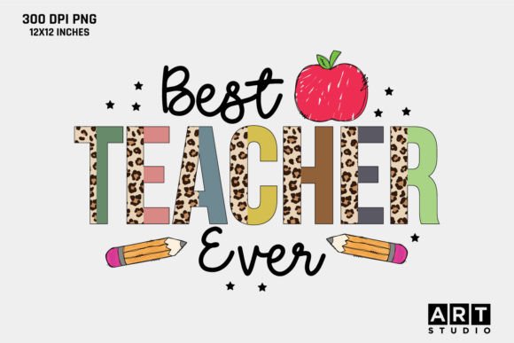 Best Teacher Ever PNG: Graphics for Crafts