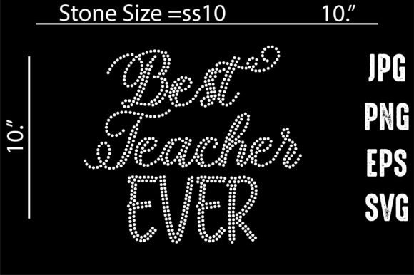 Best Teacher Ever Rhinestone Template: Graphics for Crafts