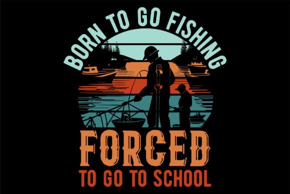 Born to Go Fishing Graphics for Crafts