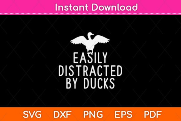 Easily Distracted by Ducks Svg: Graphics for Crafts