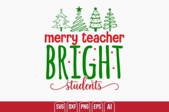 Merry Teacher, Bright Students Graphics for Crafts