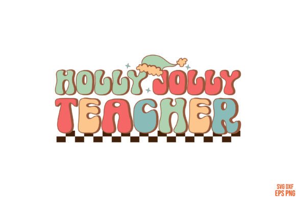 Retro Christmas Holly Jolly Teacher Graphics & Crafts